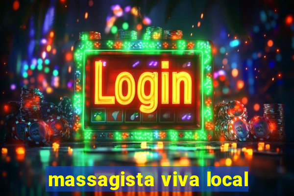 massagista viva local